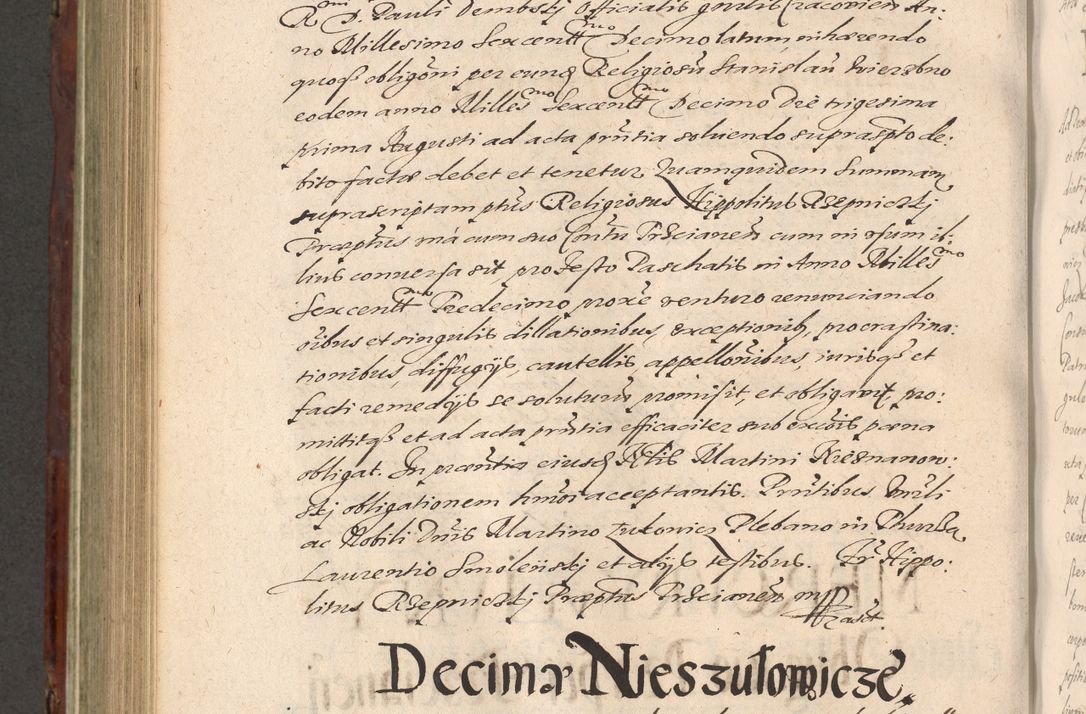 Zdjęcie nr 822 dla obiektu archiwalnego: Acta actorum causarum sententiarum tam diffinitiuarum quam interloquutorisrum decretorum obligationum quietationum procuratorum constitutionum etc. etc. coram Reverendo Domino Paulo Dembski Dei et Apostolice Sedis Gratia Episcopalo Dicensis Suffraganeo Canonico Vicario in Spiritualibus et Officiali Generali Cracoviensis ad Annum Domini Millesimum Sexcentesimum Undecimum cuius indictio octava pontificatus Sanctissimi Domini Nostri Domini Pauli Divina Providentia Papae Vti foeliciter continuantur