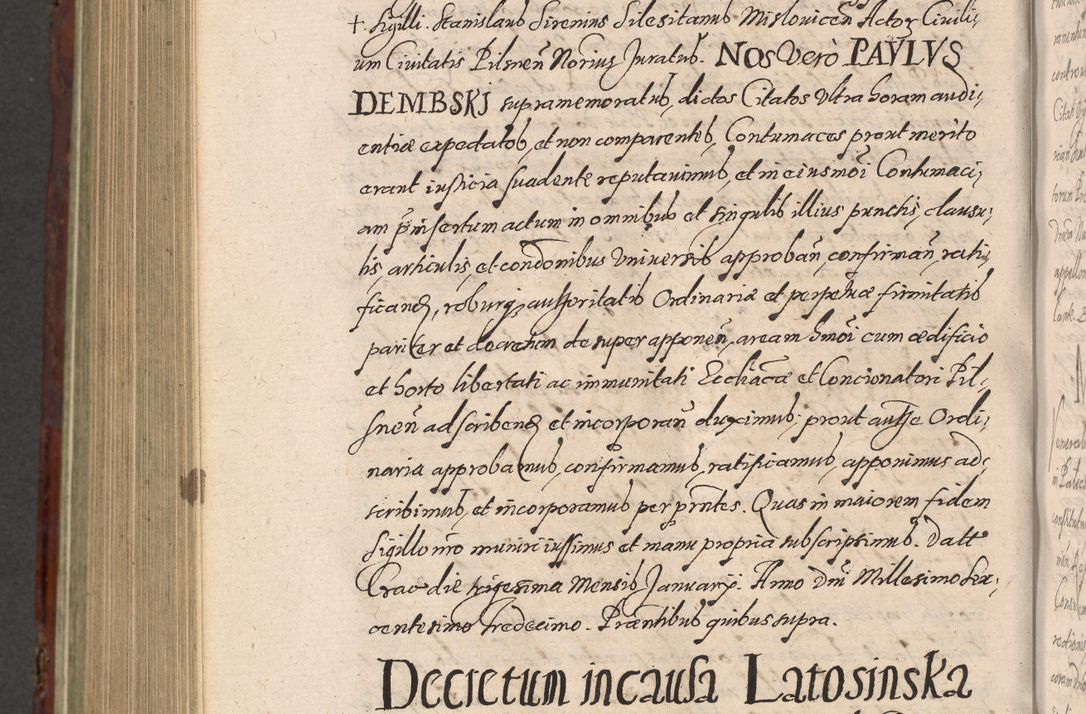Zdjęcie nr 1144 dla obiektu archiwalnego: Acta actorum causarum sententiarum tam diffinitiuarum quam interloquutorisrum decretorum obligationum quietationum procuratorum constitutionum etc. etc. coram Reverendo Domino Paulo Dembski Dei et Apostolice Sedis Gratia Episcopalo Dicensis Suffraganeo Canonico Vicario in Spiritualibus et Officiali Generali Cracoviensis ad Annum Domini Millesimum Sexcentesimum Undecimum cuius indictio octava pontificatus Sanctissimi Domini Nostri Domini Pauli Divina Providentia Papae Vti foeliciter continuantur