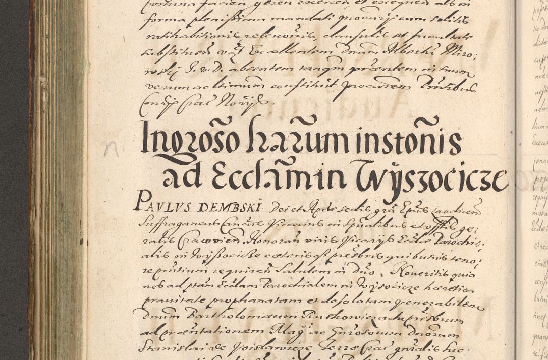 Zdjęcie nr 344 dla obiektu archiwalnego: Illustrissimo et Reverendissimo in Christo Patre Domino Domino Petro Tylicki Dei et Apostolice Sedis Gratia Episcopo Cracoviensis Duce Severiensis Acta actorum causarum sententiarum tam interloquutoriarum quam definitivarum decretorum obligationum, quietationum, recognitionum, constitutionum procuratorum etc. etc. coram Admodum Reverendo Domino Thoma Oborski I. V. Doctore Canonico Vicario in Spiritualibus et Officiali generali Cracoviensis in anno Domini Millesimo Sexcentessimo Decimoquarto Cuius Indictio duodecima Pontificus SS. D. N. D. Pauli Divina providentia Papae quinti Anno decimo foeliciter incipiunt