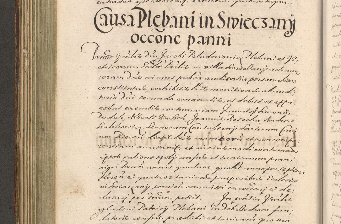 Zdjęcie nr 282 dla obiektu archiwalnego: Illustrissimo et Reverendissimo in Christo Patre Domino Domino Petro Tylicki Dei et Apostolice Sedis Gratia Episcopo Cracoviensis Duce Severiensis Acta actorum causarum sententiarum tam interloquutoriarum quam definitivarum decretorum obligationum, quietationum, recognitionum, constitutionum procuratorum etc. etc. coram Admodum Reverendo Domino Thoma Oborski I. V. Doctore Canonico Vicario in Spiritualibus et Officiali generali Cracoviensis in anno Domini Millesimo Sexcentessimo Decimoquarto Cuius Indictio duodecima Pontificus SS. D. N. D. Pauli Divina providentia Papae quinti Anno decimo foeliciter incipiunt