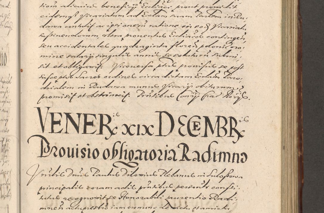 Zdjęcie nr 267 dla obiektu archiwalnego: Illustrissimo et Reverendissimo in Christo Patre Domino Domino Petro Tylicki Dei et Apostolice Sedis Gratia Episcopo Cracoviensis Duce Severiensis Acta actorum causarum sententiarum tam interloquutoriarum quam definitivarum decretorum obligationum, quietationum, recognitionum, constitutionum procuratorum etc. etc. coram Admodum Reverendo Domino Thoma Oborski I. V. Doctore Canonico Vicario in Spiritualibus et Officiali generali Cracoviensis in anno Domini Millesimo Sexcentessimo Decimoquarto Cuius Indictio duodecima Pontificus SS. D. N. D. Pauli Divina providentia Papae quinti Anno decimo foeliciter incipiunt