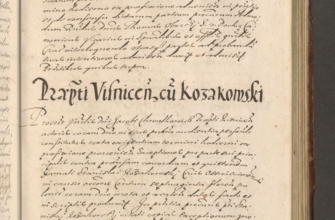 Zdjęcie nr 257 dla obiektu archiwalnego: Illustrissimo et Reverendissimo in Christo Patre Domino Domino Petro Tylicki Dei et Apostolice Sedis Gratia Episcopo Cracoviensis Duce Severiensis Acta actorum causarum sententiarum tam interloquutoriarum quam definitivarum decretorum obligationum, quietationum, recognitionum, constitutionum procuratorum etc. etc. coram Admodum Reverendo Domino Thoma Oborski I. V. Doctore Canonico Vicario in Spiritualibus et Officiali generali Cracoviensis in anno Domini Millesimo Sexcentessimo Decimoquarto Cuius Indictio duodecima Pontificus SS. D. N. D. Pauli Divina providentia Papae quinti Anno decimo foeliciter incipiunt