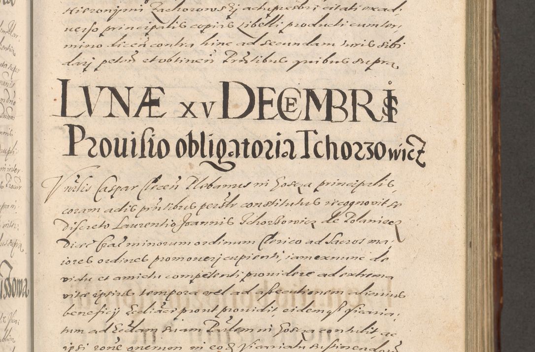 Zdjęcie nr 253 dla obiektu archiwalnego: Illustrissimo et Reverendissimo in Christo Patre Domino Domino Petro Tylicki Dei et Apostolice Sedis Gratia Episcopo Cracoviensis Duce Severiensis Acta actorum causarum sententiarum tam interloquutoriarum quam definitivarum decretorum obligationum, quietationum, recognitionum, constitutionum procuratorum etc. etc. coram Admodum Reverendo Domino Thoma Oborski I. V. Doctore Canonico Vicario in Spiritualibus et Officiali generali Cracoviensis in anno Domini Millesimo Sexcentessimo Decimoquarto Cuius Indictio duodecima Pontificus SS. D. N. D. Pauli Divina providentia Papae quinti Anno decimo foeliciter incipiunt