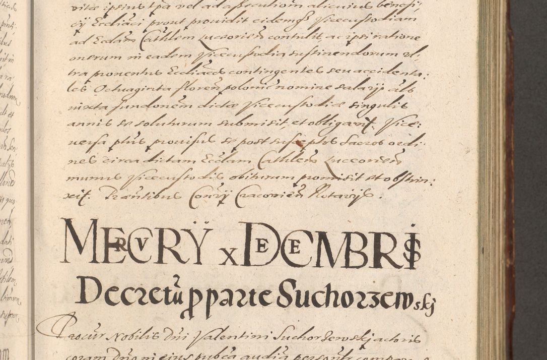 Zdjęcie nr 237 dla obiektu archiwalnego: Illustrissimo et Reverendissimo in Christo Patre Domino Domino Petro Tylicki Dei et Apostolice Sedis Gratia Episcopo Cracoviensis Duce Severiensis Acta actorum causarum sententiarum tam interloquutoriarum quam definitivarum decretorum obligationum, quietationum, recognitionum, constitutionum procuratorum etc. etc. coram Admodum Reverendo Domino Thoma Oborski I. V. Doctore Canonico Vicario in Spiritualibus et Officiali generali Cracoviensis in anno Domini Millesimo Sexcentessimo Decimoquarto Cuius Indictio duodecima Pontificus SS. D. N. D. Pauli Divina providentia Papae quinti Anno decimo foeliciter incipiunt