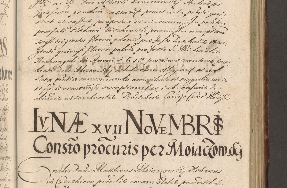 Zdjęcie nr 211 dla obiektu archiwalnego: Illustrissimo et Reverendissimo in Christo Patre Domino Domino Petro Tylicki Dei et Apostolice Sedis Gratia Episcopo Cracoviensis Duce Severiensis Acta actorum causarum sententiarum tam interloquutoriarum quam definitivarum decretorum obligationum, quietationum, recognitionum, constitutionum procuratorum etc. etc. coram Admodum Reverendo Domino Thoma Oborski I. V. Doctore Canonico Vicario in Spiritualibus et Officiali generali Cracoviensis in anno Domini Millesimo Sexcentessimo Decimoquarto Cuius Indictio duodecima Pontificus SS. D. N. D. Pauli Divina providentia Papae quinti Anno decimo foeliciter incipiunt