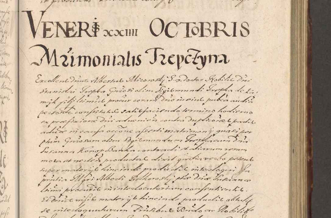 Zdjęcie nr 185 dla obiektu archiwalnego: Illustrissimo et Reverendissimo in Christo Patre Domino Domino Petro Tylicki Dei et Apostolice Sedis Gratia Episcopo Cracoviensis Duce Severiensis Acta actorum causarum sententiarum tam interloquutoriarum quam definitivarum decretorum obligationum, quietationum, recognitionum, constitutionum procuratorum etc. etc. coram Admodum Reverendo Domino Thoma Oborski I. V. Doctore Canonico Vicario in Spiritualibus et Officiali generali Cracoviensis in anno Domini Millesimo Sexcentessimo Decimoquarto Cuius Indictio duodecima Pontificus SS. D. N. D. Pauli Divina providentia Papae quinti Anno decimo foeliciter incipiunt