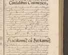 Zdjęcie nr 131 dla obiektu archiwalnego: Illustrissimo et Reverendissimo in Christo Patre Domino Domino Petro Tylicki Dei et Apostolice Sedis Gratia Episcopo Cracoviensis Duce Severiensis Acta actorum causarum sententiarum tam interloquutoriarum quam definitivarum decretorum obligationum, quietationum, recognitionum, constitutionum procuratorum etc. etc. coram Admodum Reverendo Domino Thoma Oborski I. V. Doctore Canonico Vicario in Spiritualibus et Officiali generali Cracoviensis in anno Domini Millesimo Sexcentessimo Decimoquarto Cuius Indictio duodecima Pontificus SS. D. N. D. Pauli Divina providentia Papae quinti Anno decimo foeliciter incipiunt