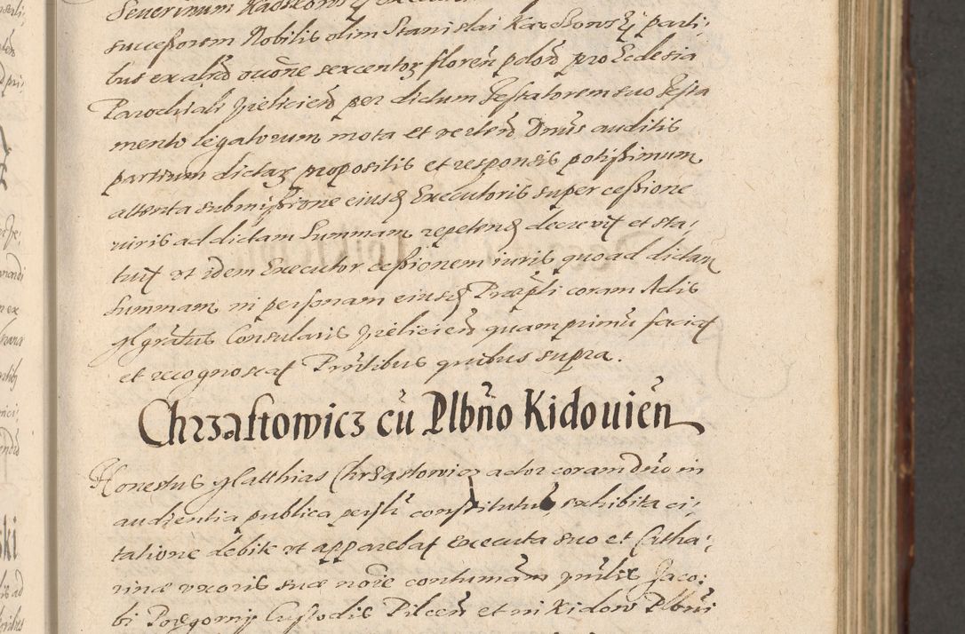 Zdjęcie nr 117 dla obiektu archiwalnego: Illustrissimo et Reverendissimo in Christo Patre Domino Domino Petro Tylicki Dei et Apostolice Sedis Gratia Episcopo Cracoviensis Duce Severiensis Acta actorum causarum sententiarum tam interloquutoriarum quam definitivarum decretorum obligationum, quietationum, recognitionum, constitutionum procuratorum etc. etc. coram Admodum Reverendo Domino Thoma Oborski I. V. Doctore Canonico Vicario in Spiritualibus et Officiali generali Cracoviensis in anno Domini Millesimo Sexcentessimo Decimoquarto Cuius Indictio duodecima Pontificus SS. D. N. D. Pauli Divina providentia Papae quinti Anno decimo foeliciter incipiunt