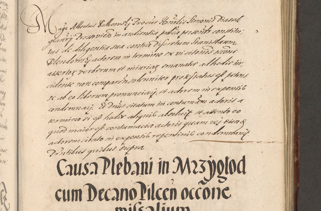 Zdjęcie nr 27 dla obiektu archiwalnego: Illustrissimo et Reverendissimo in Christo Patre Domino Domino Petro Tylicki Dei et Apostolice Sedis Gratia Episcopo Cracoviensis Duce Severiensis Acta actorum causarum sententiarum tam interloquutoriarum quam definitivarum decretorum obligationum, quietationum, recognitionum, constitutionum procuratorum etc. etc. coram Admodum Reverendo Domino Thoma Oborski I. V. Doctore Canonico Vicario in Spiritualibus et Officiali generali Cracoviensis in anno Domini Millesimo Sexcentessimo Decimoquarto Cuius Indictio duodecima Pontificus SS. D. N. D. Pauli Divina providentia Papae quinti Anno decimo foeliciter incipiunt