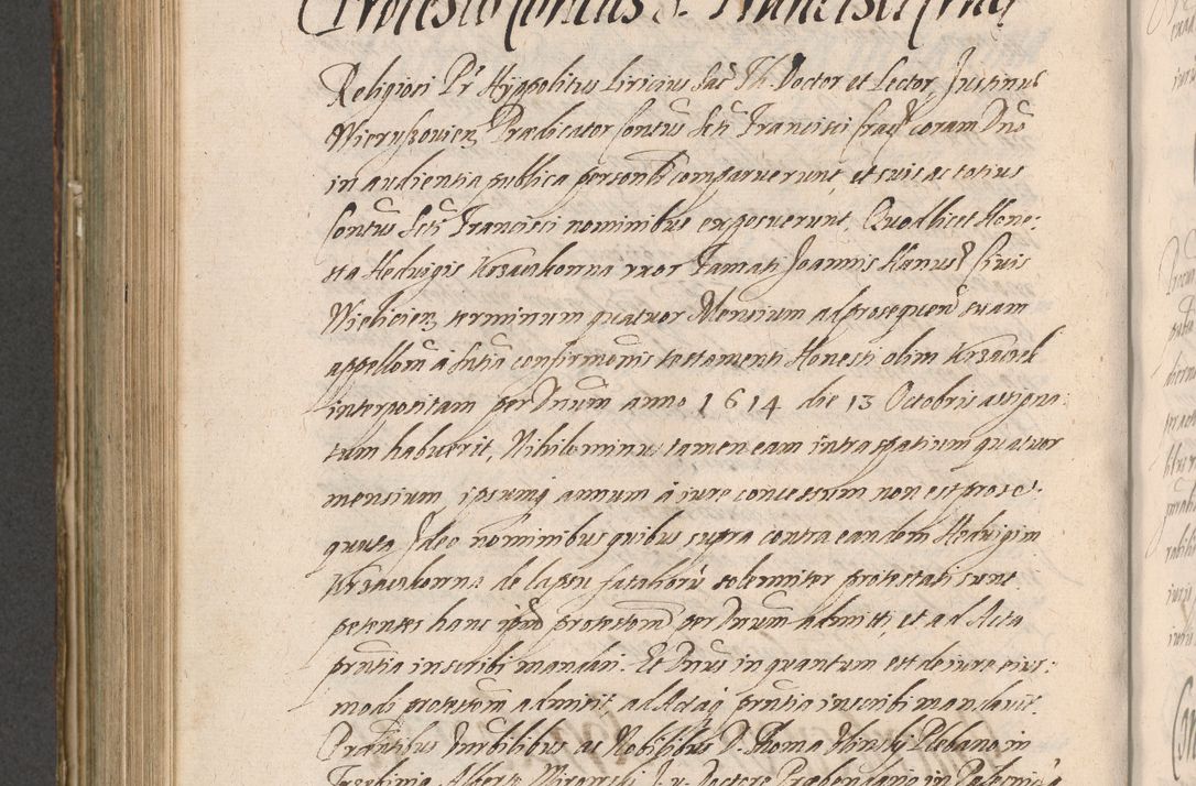 Zdjęcie nr 778 dla obiektu archiwalnego: Illustrissimo et Reverendissimo in Christo Patre Domino Domino Petro Tylicki Dei et Apostolice Sedis Gratia Episcopo Cracoviensis Duce Severiensis Acta actorum causarum sententiarum tam interloquutoriarum quam definitivarum decretorum obligationum, quietationum, recognitionum, constitutionum procuratorum etc. etc. coram Admodum Reverendo Domino Thoma Oborski I. V. Doctore Canonico Vicario in Spiritualibus et Officiali generali Cracoviensis in anno Domini Millesimo Sexcentessimo Decimoquarto Cuius Indictio duodecima Pontificus SS. D. N. D. Pauli Divina providentia Papae quinti Anno decimo foeliciter incipiunt