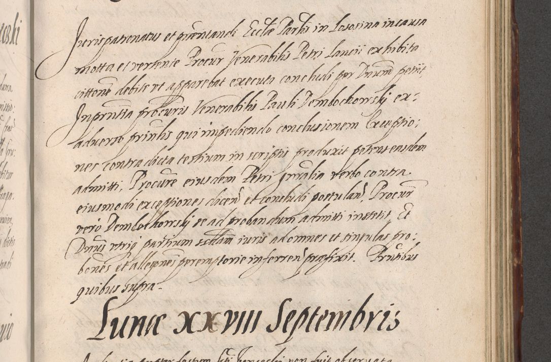 Zdjęcie nr 739 dla obiektu archiwalnego: Illustrissimo et Reverendissimo in Christo Patre Domino Domino Petro Tylicki Dei et Apostolice Sedis Gratia Episcopo Cracoviensis Duce Severiensis Acta actorum causarum sententiarum tam interloquutoriarum quam definitivarum decretorum obligationum, quietationum, recognitionum, constitutionum procuratorum etc. etc. coram Admodum Reverendo Domino Thoma Oborski I. V. Doctore Canonico Vicario in Spiritualibus et Officiali generali Cracoviensis in anno Domini Millesimo Sexcentessimo Decimoquarto Cuius Indictio duodecima Pontificus SS. D. N. D. Pauli Divina providentia Papae quinti Anno decimo foeliciter incipiunt