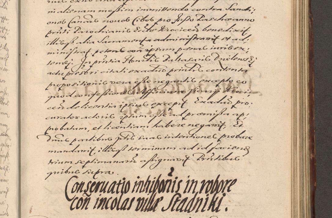 Zdjęcie nr 679 dla obiektu archiwalnego: Illustrissimo et Reverendissimo in Christo Patre Domino Domino Petro Tylicki Dei et Apostolice Sedis Gratia Episcopo Cracoviensis Duce Severiensis Acta actorum causarum sententiarum tam interloquutoriarum quam definitivarum decretorum obligationum, quietationum, recognitionum, constitutionum procuratorum etc. etc. coram Admodum Reverendo Domino Thoma Oborski I. V. Doctore Canonico Vicario in Spiritualibus et Officiali generali Cracoviensis in anno Domini Millesimo Sexcentessimo Decimoquarto Cuius Indictio duodecima Pontificus SS. D. N. D. Pauli Divina providentia Papae quinti Anno decimo foeliciter incipiunt