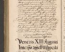 Zdjęcie nr 658 dla obiektu archiwalnego: Illustrissimo et Reverendissimo in Christo Patre Domino Domino Petro Tylicki Dei et Apostolice Sedis Gratia Episcopo Cracoviensis Duce Severiensis Acta actorum causarum sententiarum tam interloquutoriarum quam definitivarum decretorum obligationum, quietationum, recognitionum, constitutionum procuratorum etc. etc. coram Admodum Reverendo Domino Thoma Oborski I. V. Doctore Canonico Vicario in Spiritualibus et Officiali generali Cracoviensis in anno Domini Millesimo Sexcentessimo Decimoquarto Cuius Indictio duodecima Pontificus SS. D. N. D. Pauli Divina providentia Papae quinti Anno decimo foeliciter incipiunt