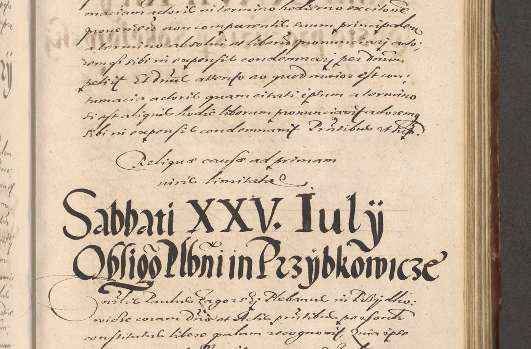Zdjęcie nr 625 dla obiektu archiwalnego: Illustrissimo et Reverendissimo in Christo Patre Domino Domino Petro Tylicki Dei et Apostolice Sedis Gratia Episcopo Cracoviensis Duce Severiensis Acta actorum causarum sententiarum tam interloquutoriarum quam definitivarum decretorum obligationum, quietationum, recognitionum, constitutionum procuratorum etc. etc. coram Admodum Reverendo Domino Thoma Oborski I. V. Doctore Canonico Vicario in Spiritualibus et Officiali generali Cracoviensis in anno Domini Millesimo Sexcentessimo Decimoquarto Cuius Indictio duodecima Pontificus SS. D. N. D. Pauli Divina providentia Papae quinti Anno decimo foeliciter incipiunt
