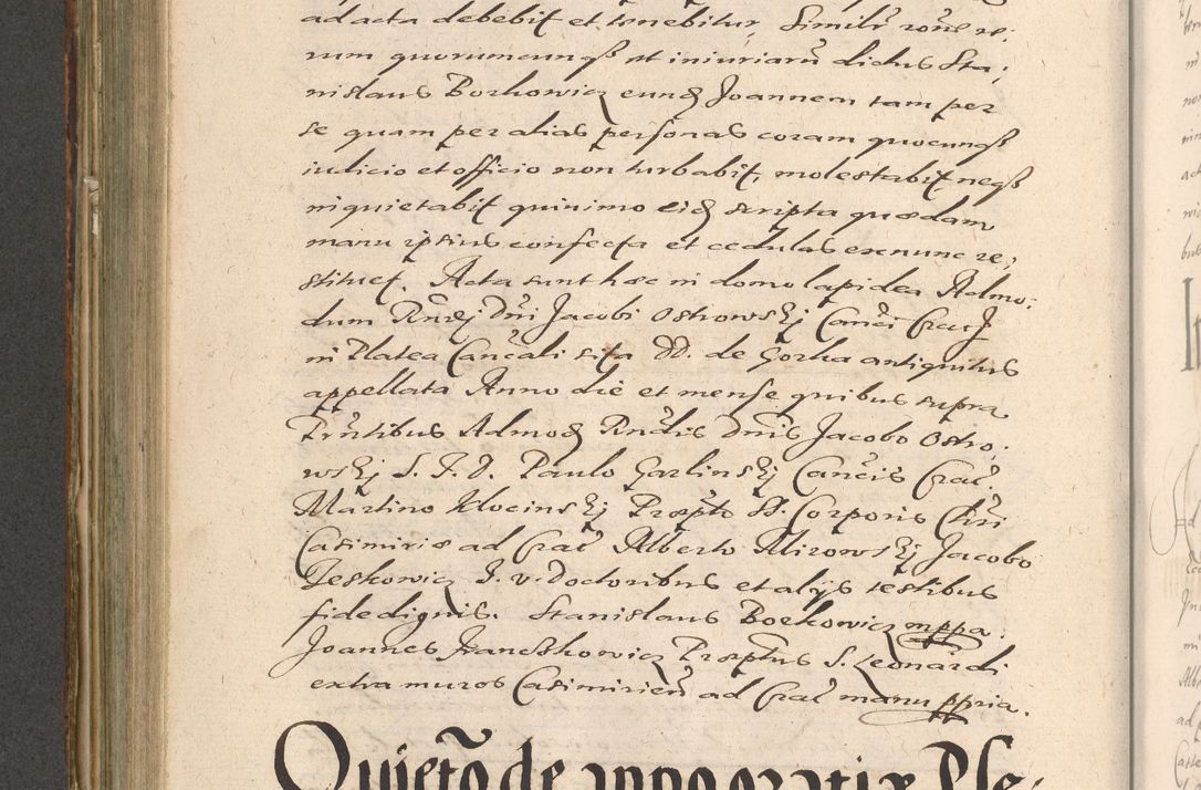 Zdjęcie nr 530 dla obiektu archiwalnego: Illustrissimo et Reverendissimo in Christo Patre Domino Domino Petro Tylicki Dei et Apostolice Sedis Gratia Episcopo Cracoviensis Duce Severiensis Acta actorum causarum sententiarum tam interloquutoriarum quam definitivarum decretorum obligationum, quietationum, recognitionum, constitutionum procuratorum etc. etc. coram Admodum Reverendo Domino Thoma Oborski I. V. Doctore Canonico Vicario in Spiritualibus et Officiali generali Cracoviensis in anno Domini Millesimo Sexcentessimo Decimoquarto Cuius Indictio duodecima Pontificus SS. D. N. D. Pauli Divina providentia Papae quinti Anno decimo foeliciter incipiunt