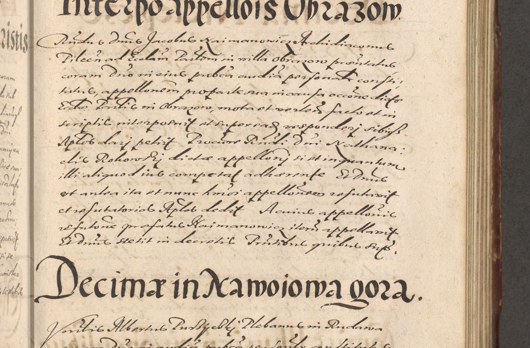 Zdjęcie nr 473 dla obiektu archiwalnego: Illustrissimo et Reverendissimo in Christo Patre Domino Domino Petro Tylicki Dei et Apostolice Sedis Gratia Episcopo Cracoviensis Duce Severiensis Acta actorum causarum sententiarum tam interloquutoriarum quam definitivarum decretorum obligationum, quietationum, recognitionum, constitutionum procuratorum etc. etc. coram Admodum Reverendo Domino Thoma Oborski I. V. Doctore Canonico Vicario in Spiritualibus et Officiali generali Cracoviensis in anno Domini Millesimo Sexcentessimo Decimoquarto Cuius Indictio duodecima Pontificus SS. D. N. D. Pauli Divina providentia Papae quinti Anno decimo foeliciter incipiunt