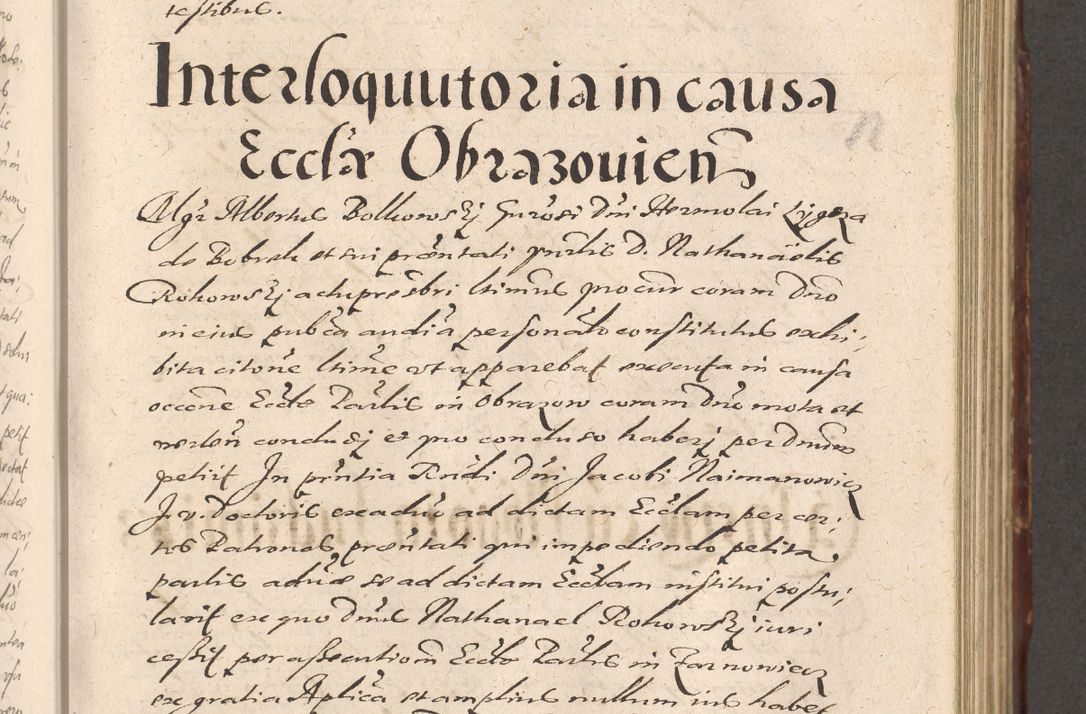 Zdjęcie nr 459 dla obiektu archiwalnego: Illustrissimo et Reverendissimo in Christo Patre Domino Domino Petro Tylicki Dei et Apostolice Sedis Gratia Episcopo Cracoviensis Duce Severiensis Acta actorum causarum sententiarum tam interloquutoriarum quam definitivarum decretorum obligationum, quietationum, recognitionum, constitutionum procuratorum etc. etc. coram Admodum Reverendo Domino Thoma Oborski I. V. Doctore Canonico Vicario in Spiritualibus et Officiali generali Cracoviensis in anno Domini Millesimo Sexcentessimo Decimoquarto Cuius Indictio duodecima Pontificus SS. D. N. D. Pauli Divina providentia Papae quinti Anno decimo foeliciter incipiunt