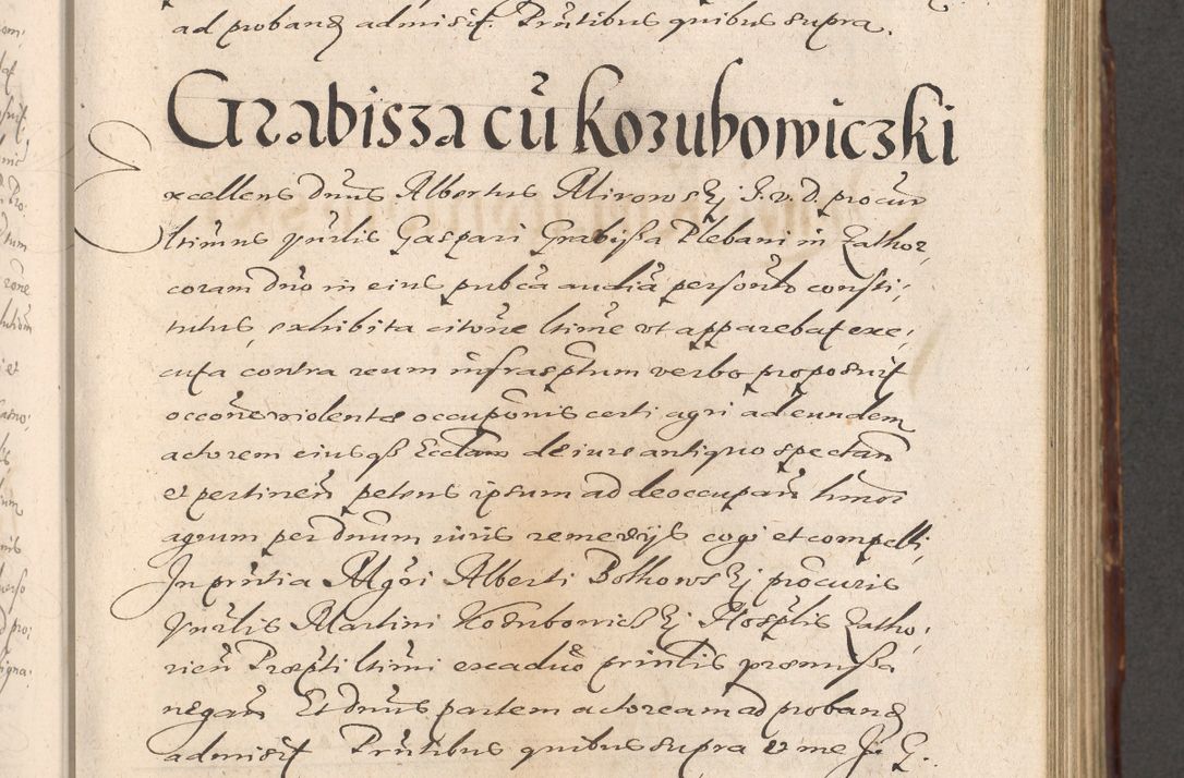 Zdjęcie nr 419 dla obiektu archiwalnego: Illustrissimo et Reverendissimo in Christo Patre Domino Domino Petro Tylicki Dei et Apostolice Sedis Gratia Episcopo Cracoviensis Duce Severiensis Acta actorum causarum sententiarum tam interloquutoriarum quam definitivarum decretorum obligationum, quietationum, recognitionum, constitutionum procuratorum etc. etc. coram Admodum Reverendo Domino Thoma Oborski I. V. Doctore Canonico Vicario in Spiritualibus et Officiali generali Cracoviensis in anno Domini Millesimo Sexcentessimo Decimoquarto Cuius Indictio duodecima Pontificus SS. D. N. D. Pauli Divina providentia Papae quinti Anno decimo foeliciter incipiunt