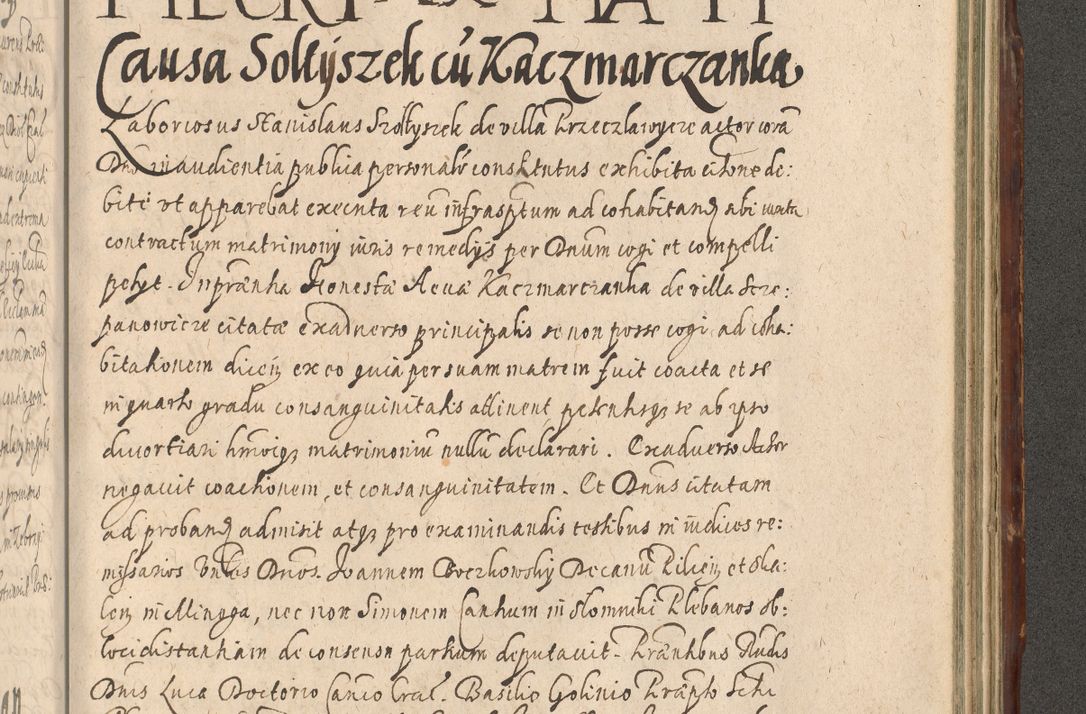 Zdjęcie nr 1145 dla obiektu archiwalnego: Illustrissimo et Reverendissimo in Christo Patre Domino Domino Petro Tylicki Dei et Apostolice Sedis Gratia Episcopo Cracoviensis Duce Severiensis Acta actorum causarum sententiarum tam interloquutoriarum quam definitivarum decretorum obligationum, quietationum, recognitionum, constitutionum procuratorum etc. etc. coram Admodum Reverendo Domino Thoma Oborski I. V. Doctore Canonico Vicario in Spiritualibus et Officiali generali Cracoviensis in anno Domini Millesimo Sexcentessimo Decimoquarto Cuius Indictio duodecima Pontificus SS. D. N. D. Pauli Divina providentia Papae quinti Anno decimo foeliciter incipiunt