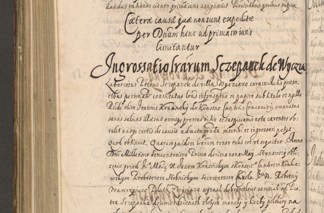 Zdjęcie nr 1122 dla obiektu archiwalnego: Illustrissimo et Reverendissimo in Christo Patre Domino Domino Petro Tylicki Dei et Apostolice Sedis Gratia Episcopo Cracoviensis Duce Severiensis Acta actorum causarum sententiarum tam interloquutoriarum quam definitivarum decretorum obligationum, quietationum, recognitionum, constitutionum procuratorum etc. etc. coram Admodum Reverendo Domino Thoma Oborski I. V. Doctore Canonico Vicario in Spiritualibus et Officiali generali Cracoviensis in anno Domini Millesimo Sexcentessimo Decimoquarto Cuius Indictio duodecima Pontificus SS. D. N. D. Pauli Divina providentia Papae quinti Anno decimo foeliciter incipiunt