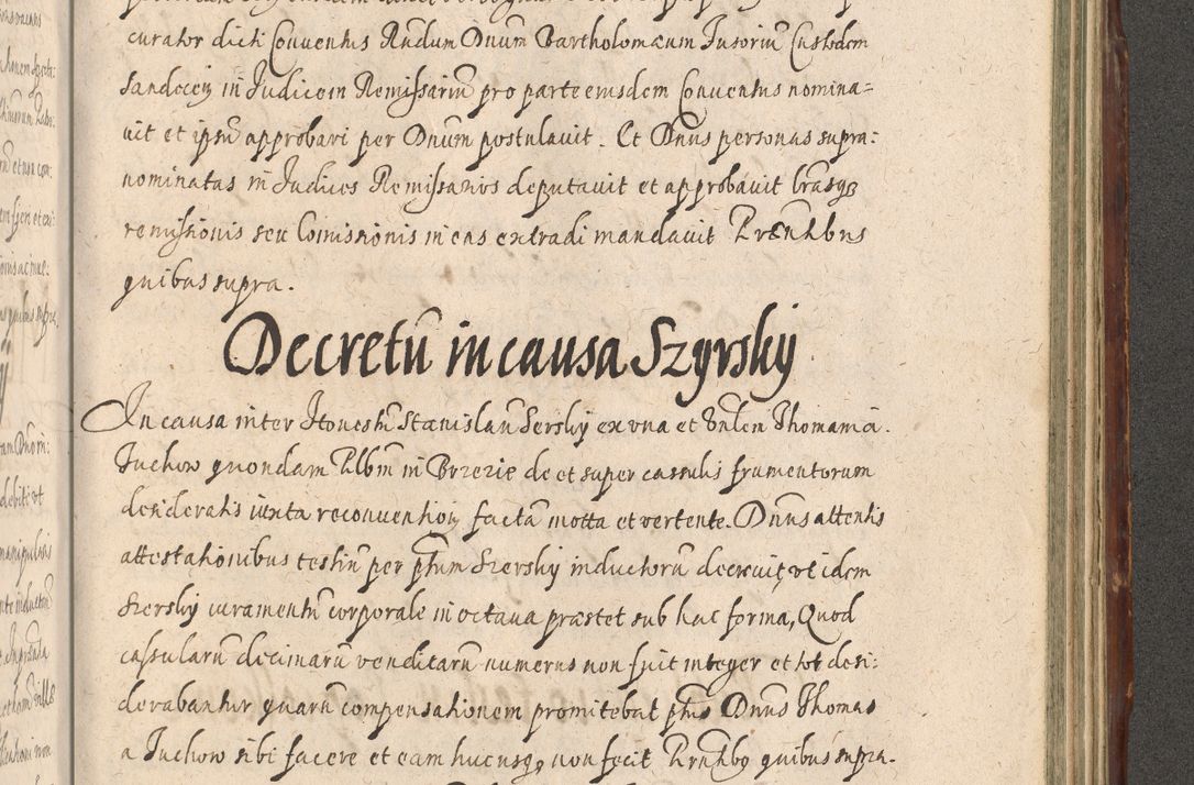 Zdjęcie nr 1117 dla obiektu archiwalnego: Illustrissimo et Reverendissimo in Christo Patre Domino Domino Petro Tylicki Dei et Apostolice Sedis Gratia Episcopo Cracoviensis Duce Severiensis Acta actorum causarum sententiarum tam interloquutoriarum quam definitivarum decretorum obligationum, quietationum, recognitionum, constitutionum procuratorum etc. etc. coram Admodum Reverendo Domino Thoma Oborski I. V. Doctore Canonico Vicario in Spiritualibus et Officiali generali Cracoviensis in anno Domini Millesimo Sexcentessimo Decimoquarto Cuius Indictio duodecima Pontificus SS. D. N. D. Pauli Divina providentia Papae quinti Anno decimo foeliciter incipiunt