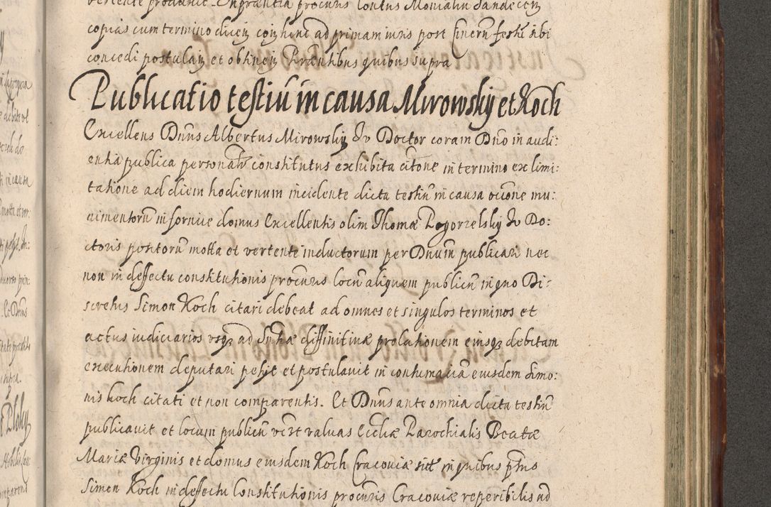 Zdjęcie nr 1051 dla obiektu archiwalnego: Illustrissimo et Reverendissimo in Christo Patre Domino Domino Petro Tylicki Dei et Apostolice Sedis Gratia Episcopo Cracoviensis Duce Severiensis Acta actorum causarum sententiarum tam interloquutoriarum quam definitivarum decretorum obligationum, quietationum, recognitionum, constitutionum procuratorum etc. etc. coram Admodum Reverendo Domino Thoma Oborski I. V. Doctore Canonico Vicario in Spiritualibus et Officiali generali Cracoviensis in anno Domini Millesimo Sexcentessimo Decimoquarto Cuius Indictio duodecima Pontificus SS. D. N. D. Pauli Divina providentia Papae quinti Anno decimo foeliciter incipiunt
