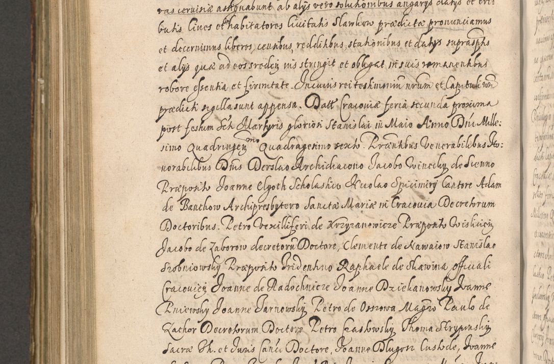 Zdjęcie nr 1046 dla obiektu archiwalnego: Illustrissimo et Reverendissimo in Christo Patre Domino Domino Petro Tylicki Dei et Apostolice Sedis Gratia Episcopo Cracoviensis Duce Severiensis Acta actorum causarum sententiarum tam interloquutoriarum quam definitivarum decretorum obligationum, quietationum, recognitionum, constitutionum procuratorum etc. etc. coram Admodum Reverendo Domino Thoma Oborski I. V. Doctore Canonico Vicario in Spiritualibus et Officiali generali Cracoviensis in anno Domini Millesimo Sexcentessimo Decimoquarto Cuius Indictio duodecima Pontificus SS. D. N. D. Pauli Divina providentia Papae quinti Anno decimo foeliciter incipiunt