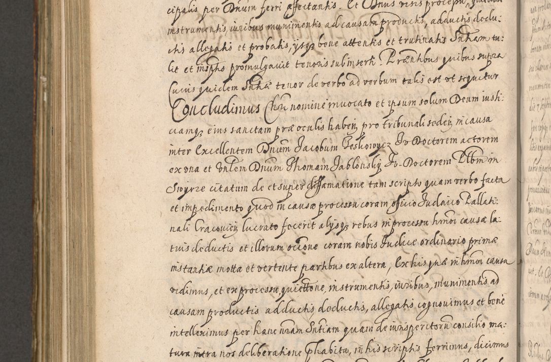 Zdjęcie nr 1030 dla obiektu archiwalnego: Illustrissimo et Reverendissimo in Christo Patre Domino Domino Petro Tylicki Dei et Apostolice Sedis Gratia Episcopo Cracoviensis Duce Severiensis Acta actorum causarum sententiarum tam interloquutoriarum quam definitivarum decretorum obligationum, quietationum, recognitionum, constitutionum procuratorum etc. etc. coram Admodum Reverendo Domino Thoma Oborski I. V. Doctore Canonico Vicario in Spiritualibus et Officiali generali Cracoviensis in anno Domini Millesimo Sexcentessimo Decimoquarto Cuius Indictio duodecima Pontificus SS. D. N. D. Pauli Divina providentia Papae quinti Anno decimo foeliciter incipiunt