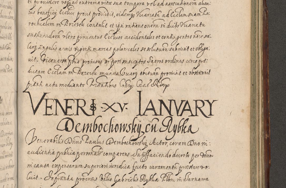 Zdjęcie nr 1007 dla obiektu archiwalnego: Illustrissimo et Reverendissimo in Christo Patre Domino Domino Petro Tylicki Dei et Apostolice Sedis Gratia Episcopo Cracoviensis Duce Severiensis Acta actorum causarum sententiarum tam interloquutoriarum quam definitivarum decretorum obligationum, quietationum, recognitionum, constitutionum procuratorum etc. etc. coram Admodum Reverendo Domino Thoma Oborski I. V. Doctore Canonico Vicario in Spiritualibus et Officiali generali Cracoviensis in anno Domini Millesimo Sexcentessimo Decimoquarto Cuius Indictio duodecima Pontificus SS. D. N. D. Pauli Divina providentia Papae quinti Anno decimo foeliciter incipiunt