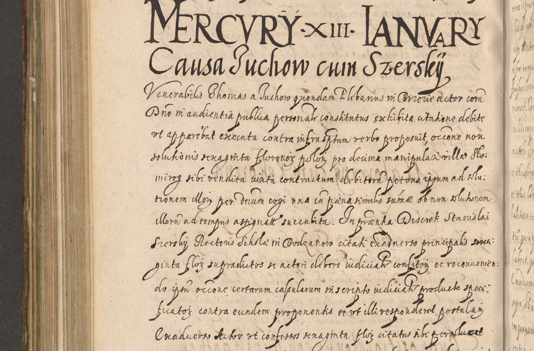 Zdjęcie nr 1000 dla obiektu archiwalnego: Illustrissimo et Reverendissimo in Christo Patre Domino Domino Petro Tylicki Dei et Apostolice Sedis Gratia Episcopo Cracoviensis Duce Severiensis Acta actorum causarum sententiarum tam interloquutoriarum quam definitivarum decretorum obligationum, quietationum, recognitionum, constitutionum procuratorum etc. etc. coram Admodum Reverendo Domino Thoma Oborski I. V. Doctore Canonico Vicario in Spiritualibus et Officiali generali Cracoviensis in anno Domini Millesimo Sexcentessimo Decimoquarto Cuius Indictio duodecima Pontificus SS. D. N. D. Pauli Divina providentia Papae quinti Anno decimo foeliciter incipiunt