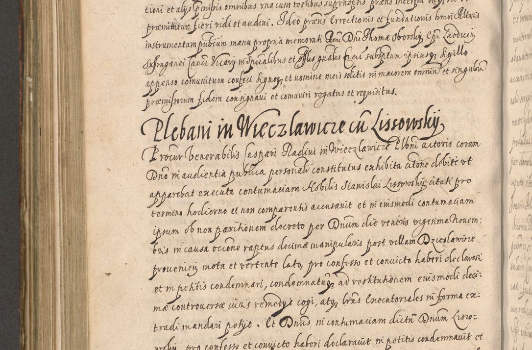 Zdjęcie nr 982 dla obiektu archiwalnego: Illustrissimo et Reverendissimo in Christo Patre Domino Domino Petro Tylicki Dei et Apostolice Sedis Gratia Episcopo Cracoviensis Duce Severiensis Acta actorum causarum sententiarum tam interloquutoriarum quam definitivarum decretorum obligationum, quietationum, recognitionum, constitutionum procuratorum etc. etc. coram Admodum Reverendo Domino Thoma Oborski I. V. Doctore Canonico Vicario in Spiritualibus et Officiali generali Cracoviensis in anno Domini Millesimo Sexcentessimo Decimoquarto Cuius Indictio duodecima Pontificus SS. D. N. D. Pauli Divina providentia Papae quinti Anno decimo foeliciter incipiunt