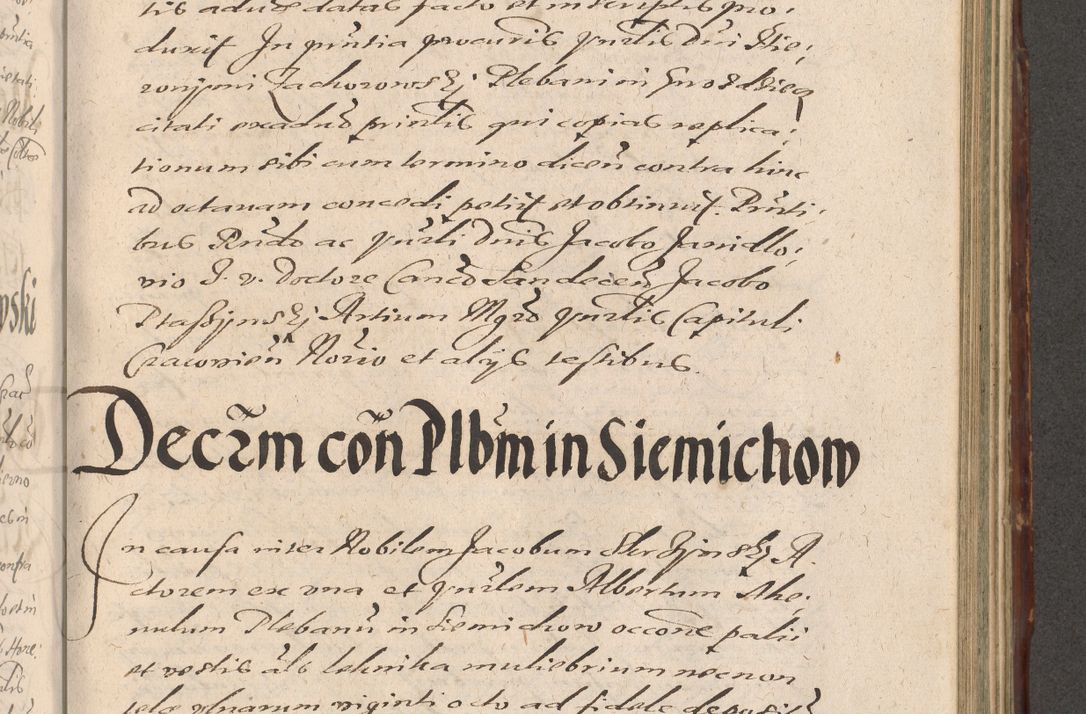Zdjęcie nr 837 dla obiektu archiwalnego: Illustrissimo et Reverendissimo in Christo Patre Domino Domino Petro Tylicki Dei et Apostolice Sedis Gratia Episcopo Cracoviensis Duce Severiensis Acta actorum causarum sententiarum tam interloquutoriarum quam definitivarum decretorum obligationum, quietationum, recognitionum, constitutionum procuratorum etc. etc. coram Admodum Reverendo Domino Thoma Oborski I. V. Doctore Canonico Vicario in Spiritualibus et Officiali generali Cracoviensis in anno Domini Millesimo Sexcentessimo Decimoquarto Cuius Indictio duodecima Pontificus SS. D. N. D. Pauli Divina providentia Papae quinti Anno decimo foeliciter incipiunt