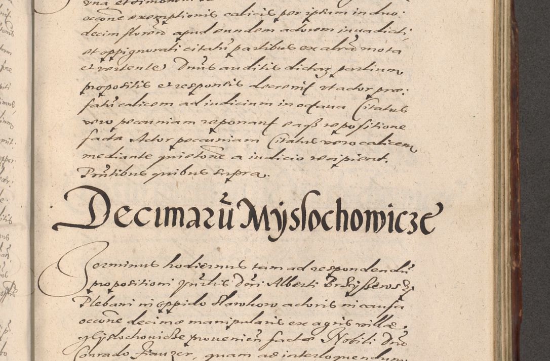Zdjęcie nr 809 dla obiektu archiwalnego: Illustrissimo et Reverendissimo in Christo Patre Domino Domino Petro Tylicki Dei et Apostolice Sedis Gratia Episcopo Cracoviensis Duce Severiensis Acta actorum causarum sententiarum tam interloquutoriarum quam definitivarum decretorum obligationum, quietationum, recognitionum, constitutionum procuratorum etc. etc. coram Admodum Reverendo Domino Thoma Oborski I. V. Doctore Canonico Vicario in Spiritualibus et Officiali generali Cracoviensis in anno Domini Millesimo Sexcentessimo Decimoquarto Cuius Indictio duodecima Pontificus SS. D. N. D. Pauli Divina providentia Papae quinti Anno decimo foeliciter incipiunt
