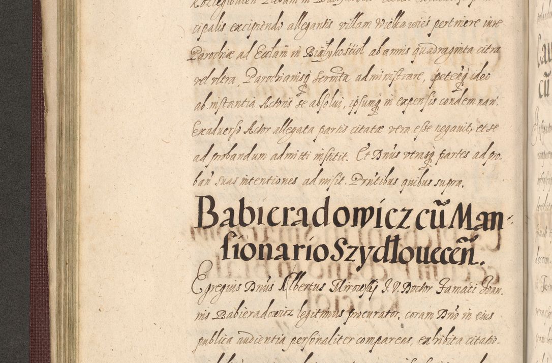 Zdjęcie nr 178 dla obiektu archiwalnego: Acta actorum causarum obligationum institutionum, decretorum, constitutionum, quietonum, resignonum, cessionum, accaeterarum, obseruonum tam iudicialium quam extraiudicialium coram Admondo Reverendo Domino Joanne Zerzynski Canonico, Vicario in Spiritualibus et Officiali generali Cracoviensis Iudice deputati per Illustrissimum ac Reverendissimum Dominum Martinum Szyszkowski Dei et Apostolice Sedis gratia Episcopum Cracoviensis ad Annum Domini Millesimum Sexcentesimum Decimum Septimum Indicatione quindecima Pontificus SS. D. N. D. Pauli Divina providentia Papae V. foeliciter moderni anno ipsus duodecimo continuantur