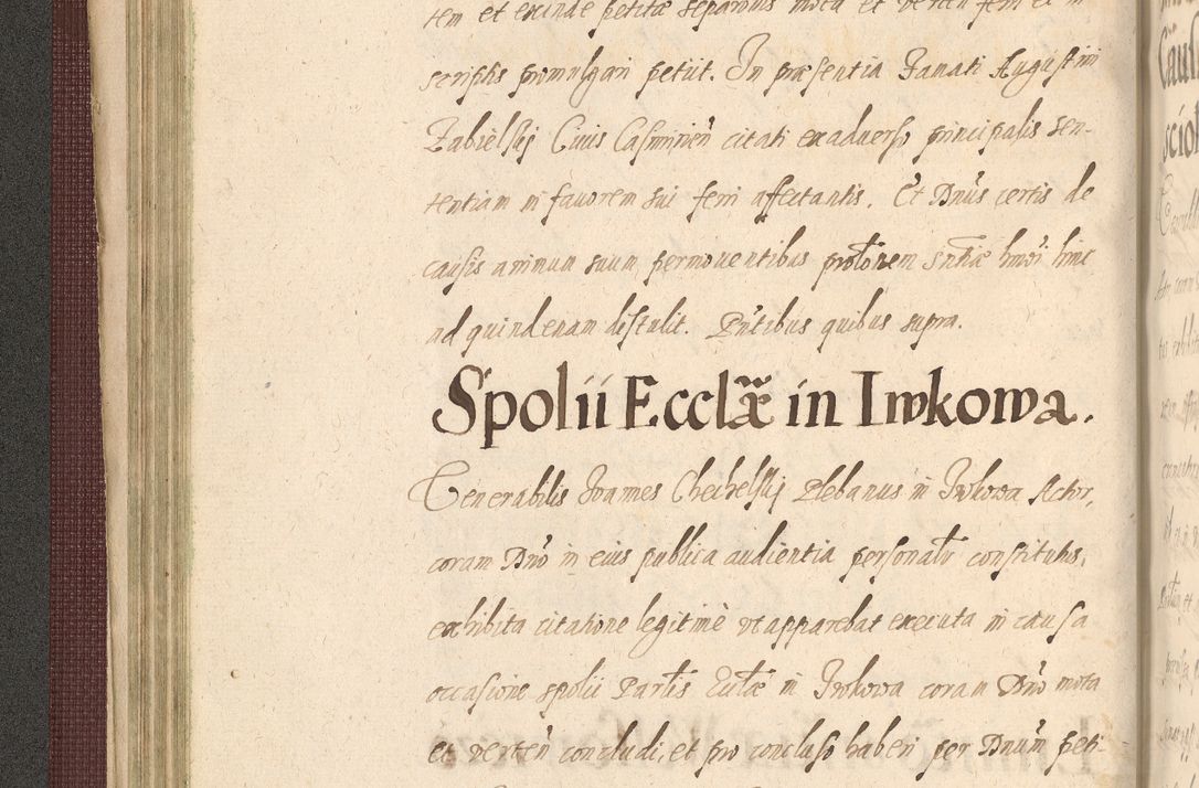 Zdjęcie nr 146 dla obiektu archiwalnego: Acta actorum causarum obligationum institutionum, decretorum, constitutionum, quietonum, resignonum, cessionum, accaeterarum, obseruonum tam iudicialium quam extraiudicialium coram Admondo Reverendo Domino Joanne Zerzynski Canonico, Vicario in Spiritualibus et Officiali generali Cracoviensis Iudice deputati per Illustrissimum ac Reverendissimum Dominum Martinum Szyszkowski Dei et Apostolice Sedis gratia Episcopum Cracoviensis ad Annum Domini Millesimum Sexcentesimum Decimum Septimum Indicatione quindecima Pontificus SS. D. N. D. Pauli Divina providentia Papae V. foeliciter moderni anno ipsus duodecimo continuantur