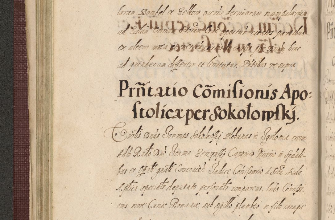Zdjęcie nr 132 dla obiektu archiwalnego: Acta actorum causarum obligationum institutionum, decretorum, constitutionum, quietonum, resignonum, cessionum, accaeterarum, obseruonum tam iudicialium quam extraiudicialium coram Admondo Reverendo Domino Joanne Zerzynski Canonico, Vicario in Spiritualibus et Officiali generali Cracoviensis Iudice deputati per Illustrissimum ac Reverendissimum Dominum Martinum Szyszkowski Dei et Apostolice Sedis gratia Episcopum Cracoviensis ad Annum Domini Millesimum Sexcentesimum Decimum Septimum Indicatione quindecima Pontificus SS. D. N. D. Pauli Divina providentia Papae V. foeliciter moderni anno ipsus duodecimo continuantur