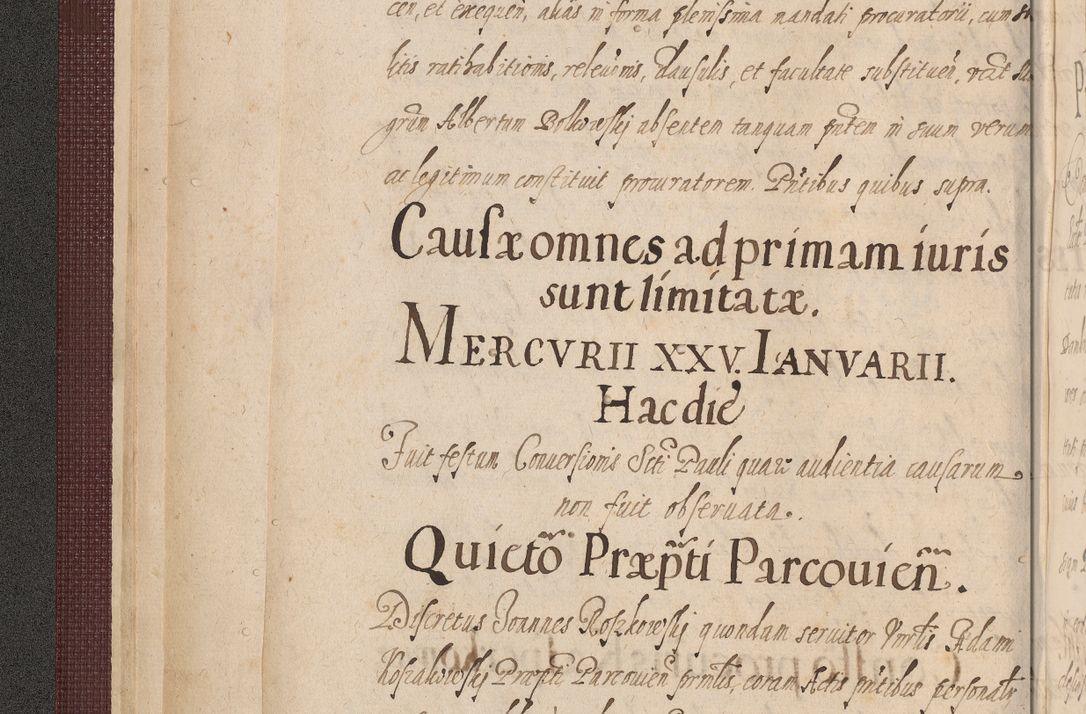 Zdjęcie nr 24 dla obiektu archiwalnego: Acta actorum causarum obligationum institutionum, decretorum, constitutionum, quietonum, resignonum, cessionum, accaeterarum, obseruonum tam iudicialium quam extraiudicialium coram Admondo Reverendo Domino Joanne Zerzynski Canonico, Vicario in Spiritualibus et Officiali generali Cracoviensis Iudice deputati per Illustrissimum ac Reverendissimum Dominum Martinum Szyszkowski Dei et Apostolice Sedis gratia Episcopum Cracoviensis ad Annum Domini Millesimum Sexcentesimum Decimum Septimum Indicatione quindecima Pontificus SS. D. N. D. Pauli Divina providentia Papae V. foeliciter moderni anno ipsus duodecimo continuantur