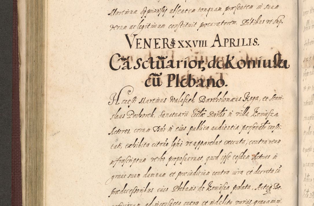 Zdjęcie nr 338 dla obiektu archiwalnego: Acta actorum causarum obligationum institutionum, decretorum, constitutionum, quietonum, resignonum, cessionum, accaeterarum, obseruonum tam iudicialium quam extraiudicialium coram Admondo Reverendo Domino Joanne Zerzynski Canonico, Vicario in Spiritualibus et Officiali generali Cracoviensis Iudice deputati per Illustrissimum ac Reverendissimum Dominum Martinum Szyszkowski Dei et Apostolice Sedis gratia Episcopum Cracoviensis ad Annum Domini Millesimum Sexcentesimum Decimum Septimum Indicatione quindecima Pontificus SS. D. N. D. Pauli Divina providentia Papae V. foeliciter moderni anno ipsus duodecimo continuantur