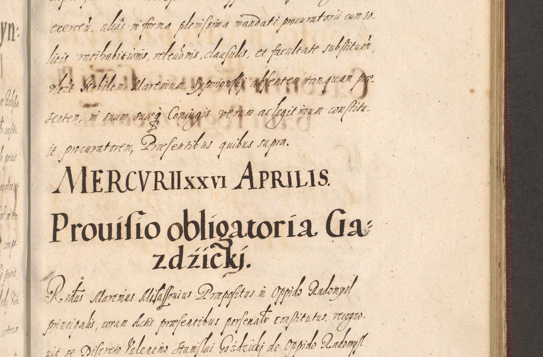 Zdjęcie nr 327 dla obiektu archiwalnego: Acta actorum causarum obligationum institutionum, decretorum, constitutionum, quietonum, resignonum, cessionum, accaeterarum, obseruonum tam iudicialium quam extraiudicialium coram Admondo Reverendo Domino Joanne Zerzynski Canonico, Vicario in Spiritualibus et Officiali generali Cracoviensis Iudice deputati per Illustrissimum ac Reverendissimum Dominum Martinum Szyszkowski Dei et Apostolice Sedis gratia Episcopum Cracoviensis ad Annum Domini Millesimum Sexcentesimum Decimum Septimum Indicatione quindecima Pontificus SS. D. N. D. Pauli Divina providentia Papae V. foeliciter moderni anno ipsus duodecimo continuantur