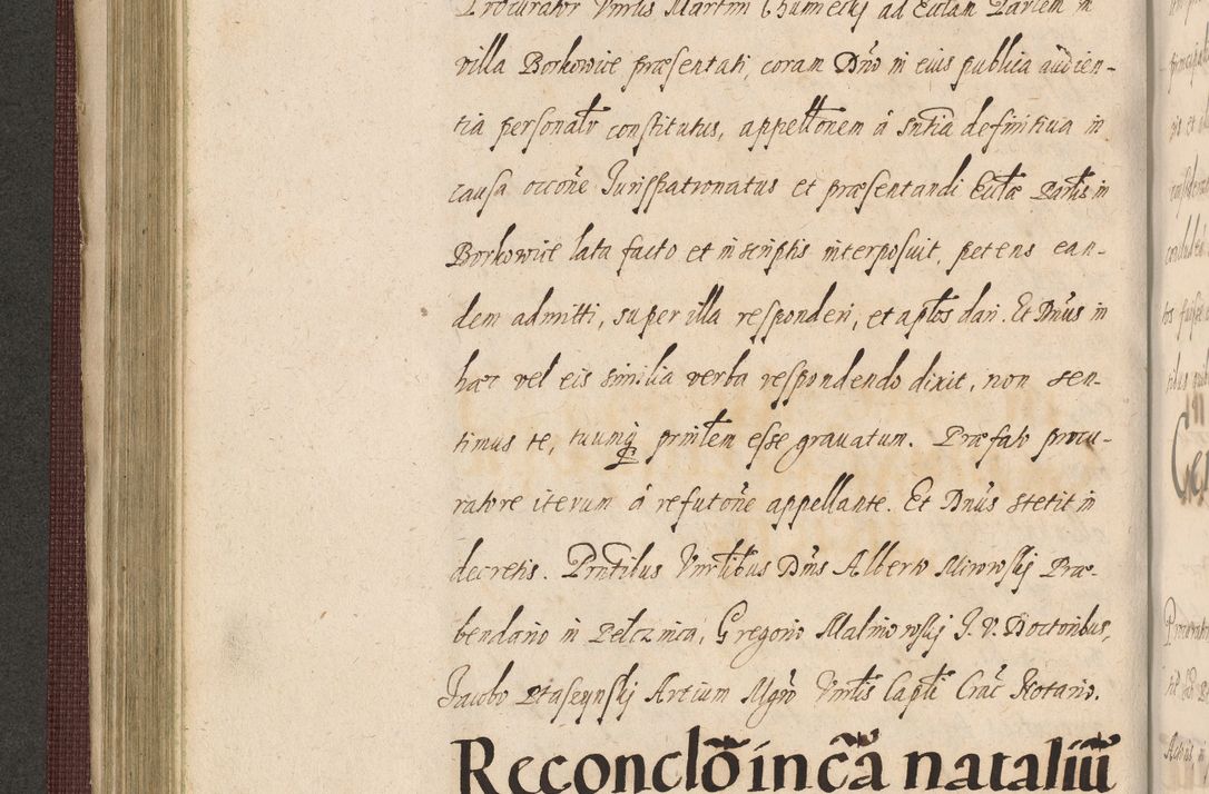 Zdjęcie nr 302 dla obiektu archiwalnego: Acta actorum causarum obligationum institutionum, decretorum, constitutionum, quietonum, resignonum, cessionum, accaeterarum, obseruonum tam iudicialium quam extraiudicialium coram Admondo Reverendo Domino Joanne Zerzynski Canonico, Vicario in Spiritualibus et Officiali generali Cracoviensis Iudice deputati per Illustrissimum ac Reverendissimum Dominum Martinum Szyszkowski Dei et Apostolice Sedis gratia Episcopum Cracoviensis ad Annum Domini Millesimum Sexcentesimum Decimum Septimum Indicatione quindecima Pontificus SS. D. N. D. Pauli Divina providentia Papae V. foeliciter moderni anno ipsus duodecimo continuantur