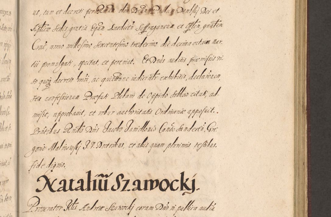 Zdjęcie nr 271 dla obiektu archiwalnego: Acta actorum causarum obligationum institutionum, decretorum, constitutionum, quietonum, resignonum, cessionum, accaeterarum, obseruonum tam iudicialium quam extraiudicialium coram Admondo Reverendo Domino Joanne Zerzynski Canonico, Vicario in Spiritualibus et Officiali generali Cracoviensis Iudice deputati per Illustrissimum ac Reverendissimum Dominum Martinum Szyszkowski Dei et Apostolice Sedis gratia Episcopum Cracoviensis ad Annum Domini Millesimum Sexcentesimum Decimum Septimum Indicatione quindecima Pontificus SS. D. N. D. Pauli Divina providentia Papae V. foeliciter moderni anno ipsus duodecimo continuantur