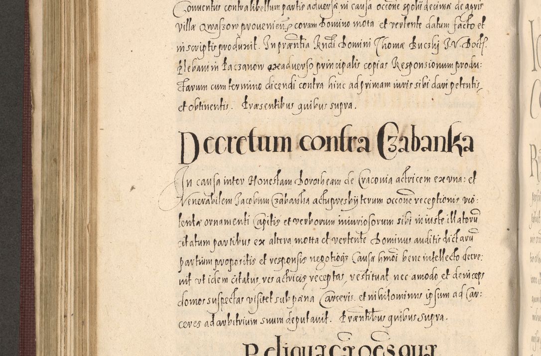 Zdjęcie nr 606 dla obiektu archiwalnego: Acta actorum causarum obligationum institutionum, decretorum, constitutionum, quietonum, resignonum, cessionum, accaeterarum, obseruonum tam iudicialium quam extraiudicialium coram Admondo Reverendo Domino Joanne Zerzynski Canonico, Vicario in Spiritualibus et Officiali generali Cracoviensis Iudice deputati per Illustrissimum ac Reverendissimum Dominum Martinum Szyszkowski Dei et Apostolice Sedis gratia Episcopum Cracoviensis ad Annum Domini Millesimum Sexcentesimum Decimum Septimum Indicatione quindecima Pontificus SS. D. N. D. Pauli Divina providentia Papae V. foeliciter moderni anno ipsus duodecimo continuantur