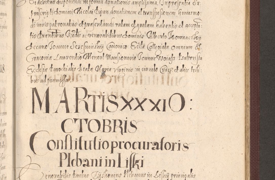 Zdjęcie nr 573 dla obiektu archiwalnego: Acta actorum causarum obligationum institutionum, decretorum, constitutionum, quietonum, resignonum, cessionum, accaeterarum, obseruonum tam iudicialium quam extraiudicialium coram Admondo Reverendo Domino Joanne Zerzynski Canonico, Vicario in Spiritualibus et Officiali generali Cracoviensis Iudice deputati per Illustrissimum ac Reverendissimum Dominum Martinum Szyszkowski Dei et Apostolice Sedis gratia Episcopum Cracoviensis ad Annum Domini Millesimum Sexcentesimum Decimum Septimum Indicatione quindecima Pontificus SS. D. N. D. Pauli Divina providentia Papae V. foeliciter moderni anno ipsus duodecimo continuantur
