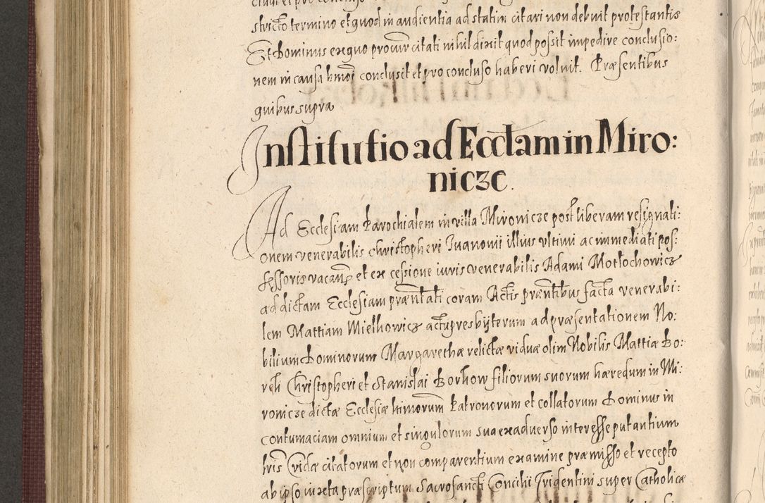Zdjęcie nr 558 dla obiektu archiwalnego: Acta actorum causarum obligationum institutionum, decretorum, constitutionum, quietonum, resignonum, cessionum, accaeterarum, obseruonum tam iudicialium quam extraiudicialium coram Admondo Reverendo Domino Joanne Zerzynski Canonico, Vicario in Spiritualibus et Officiali generali Cracoviensis Iudice deputati per Illustrissimum ac Reverendissimum Dominum Martinum Szyszkowski Dei et Apostolice Sedis gratia Episcopum Cracoviensis ad Annum Domini Millesimum Sexcentesimum Decimum Septimum Indicatione quindecima Pontificus SS. D. N. D. Pauli Divina providentia Papae V. foeliciter moderni anno ipsus duodecimo continuantur