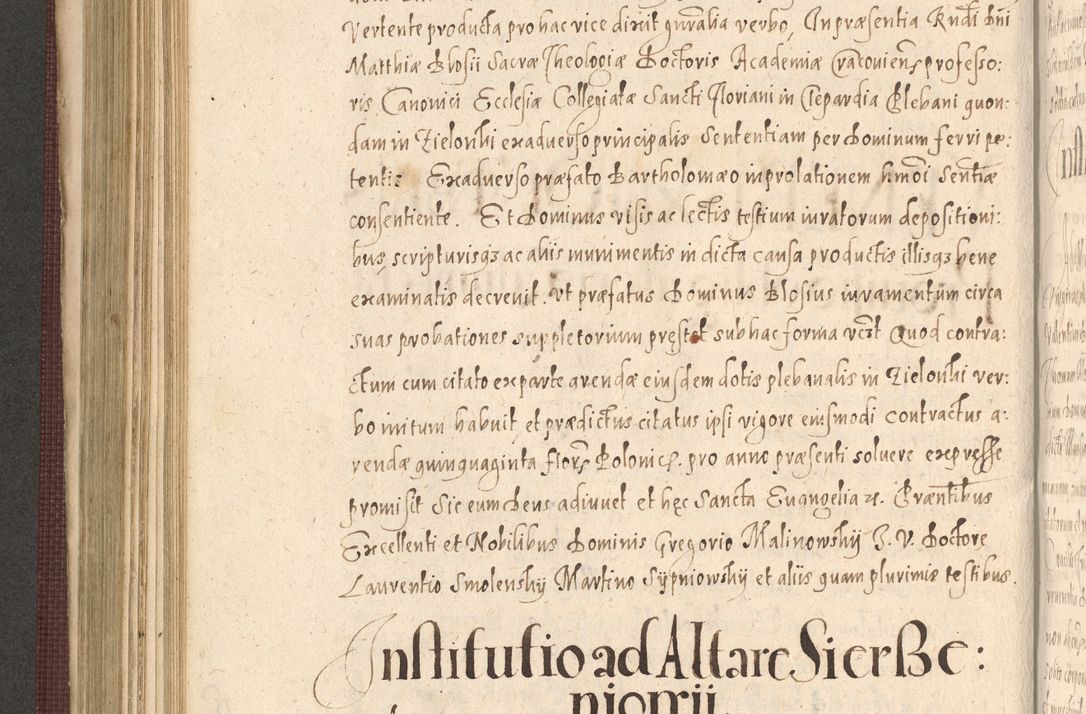 Zdjęcie nr 540 dla obiektu archiwalnego: Acta actorum causarum obligationum institutionum, decretorum, constitutionum, quietonum, resignonum, cessionum, accaeterarum, obseruonum tam iudicialium quam extraiudicialium coram Admondo Reverendo Domino Joanne Zerzynski Canonico, Vicario in Spiritualibus et Officiali generali Cracoviensis Iudice deputati per Illustrissimum ac Reverendissimum Dominum Martinum Szyszkowski Dei et Apostolice Sedis gratia Episcopum Cracoviensis ad Annum Domini Millesimum Sexcentesimum Decimum Septimum Indicatione quindecima Pontificus SS. D. N. D. Pauli Divina providentia Papae V. foeliciter moderni anno ipsus duodecimo continuantur