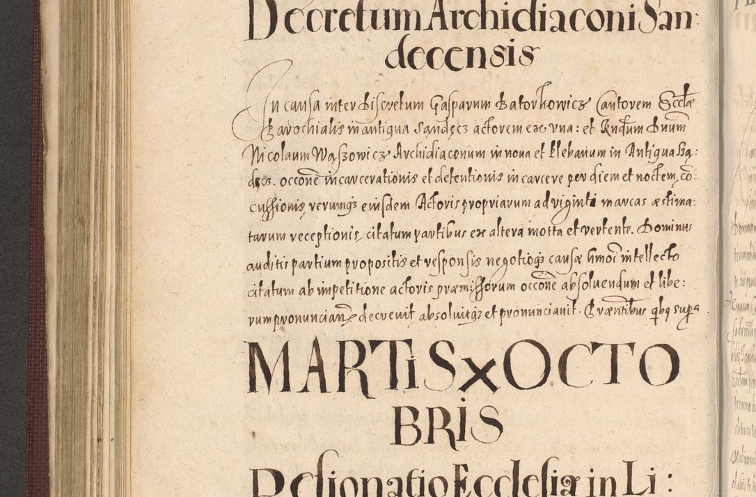 Zdjęcie nr 534 dla obiektu archiwalnego: Acta actorum causarum obligationum institutionum, decretorum, constitutionum, quietonum, resignonum, cessionum, accaeterarum, obseruonum tam iudicialium quam extraiudicialium coram Admondo Reverendo Domino Joanne Zerzynski Canonico, Vicario in Spiritualibus et Officiali generali Cracoviensis Iudice deputati per Illustrissimum ac Reverendissimum Dominum Martinum Szyszkowski Dei et Apostolice Sedis gratia Episcopum Cracoviensis ad Annum Domini Millesimum Sexcentesimum Decimum Septimum Indicatione quindecima Pontificus SS. D. N. D. Pauli Divina providentia Papae V. foeliciter moderni anno ipsus duodecimo continuantur