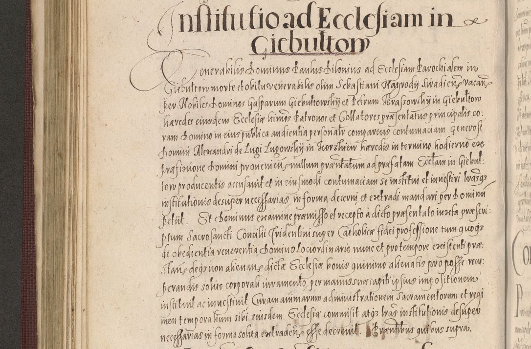 Zdjęcie nr 512 dla obiektu archiwalnego: Acta actorum causarum obligationum institutionum, decretorum, constitutionum, quietonum, resignonum, cessionum, accaeterarum, obseruonum tam iudicialium quam extraiudicialium coram Admondo Reverendo Domino Joanne Zerzynski Canonico, Vicario in Spiritualibus et Officiali generali Cracoviensis Iudice deputati per Illustrissimum ac Reverendissimum Dominum Martinum Szyszkowski Dei et Apostolice Sedis gratia Episcopum Cracoviensis ad Annum Domini Millesimum Sexcentesimum Decimum Septimum Indicatione quindecima Pontificus SS. D. N. D. Pauli Divina providentia Papae V. foeliciter moderni anno ipsus duodecimo continuantur