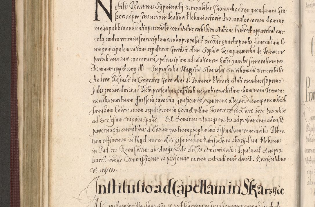 Zdjęcie nr 494 dla obiektu archiwalnego: Acta actorum causarum obligationum institutionum, decretorum, constitutionum, quietonum, resignonum, cessionum, accaeterarum, obseruonum tam iudicialium quam extraiudicialium coram Admondo Reverendo Domino Joanne Zerzynski Canonico, Vicario in Spiritualibus et Officiali generali Cracoviensis Iudice deputati per Illustrissimum ac Reverendissimum Dominum Martinum Szyszkowski Dei et Apostolice Sedis gratia Episcopum Cracoviensis ad Annum Domini Millesimum Sexcentesimum Decimum Septimum Indicatione quindecima Pontificus SS. D. N. D. Pauli Divina providentia Papae V. foeliciter moderni anno ipsus duodecimo continuantur