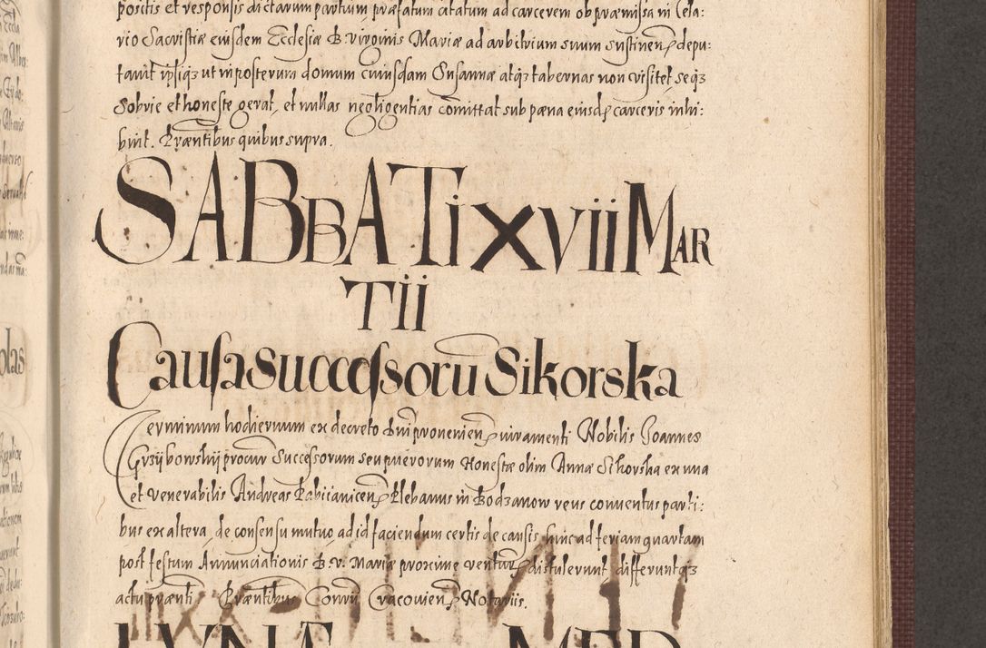 Zdjęcie nr 791 dla obiektu archiwalnego: Acta actorum causarum obligationum institutionum, decretorum, constitutionum, quietonum, resignonum, cessionum, accaeterarum, obseruonum tam iudicialium quam extraiudicialium coram Admondo Reverendo Domino Joanne Zerzynski Canonico, Vicario in Spiritualibus et Officiali generali Cracoviensis Iudice deputati per Illustrissimum ac Reverendissimum Dominum Martinum Szyszkowski Dei et Apostolice Sedis gratia Episcopum Cracoviensis ad Annum Domini Millesimum Sexcentesimum Decimum Septimum Indicatione quindecima Pontificus SS. D. N. D. Pauli Divina providentia Papae V. foeliciter moderni anno ipsus duodecimo continuantur