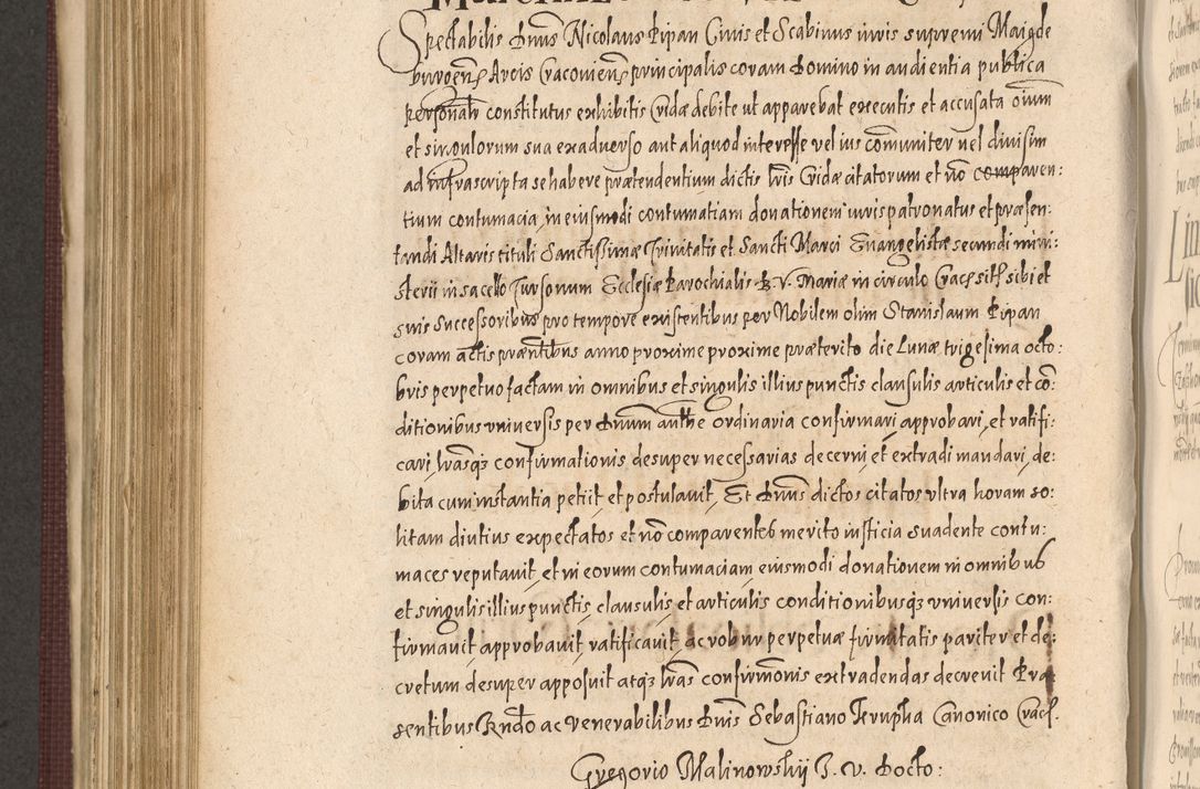 Zdjęcie nr 788 dla obiektu archiwalnego: Acta actorum causarum obligationum institutionum, decretorum, constitutionum, quietonum, resignonum, cessionum, accaeterarum, obseruonum tam iudicialium quam extraiudicialium coram Admondo Reverendo Domino Joanne Zerzynski Canonico, Vicario in Spiritualibus et Officiali generali Cracoviensis Iudice deputati per Illustrissimum ac Reverendissimum Dominum Martinum Szyszkowski Dei et Apostolice Sedis gratia Episcopum Cracoviensis ad Annum Domini Millesimum Sexcentesimum Decimum Septimum Indicatione quindecima Pontificus SS. D. N. D. Pauli Divina providentia Papae V. foeliciter moderni anno ipsus duodecimo continuantur